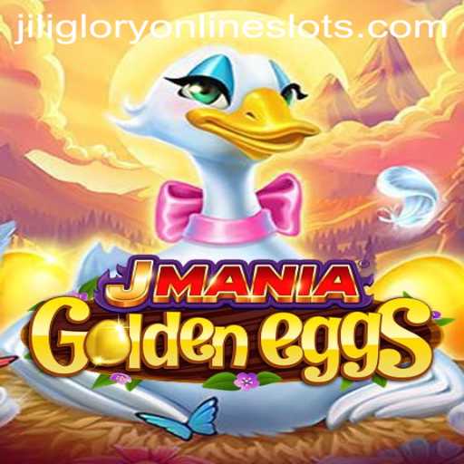 Exploring the Thrills of JManiaGoldenEggs and the Importance of Jiliglory