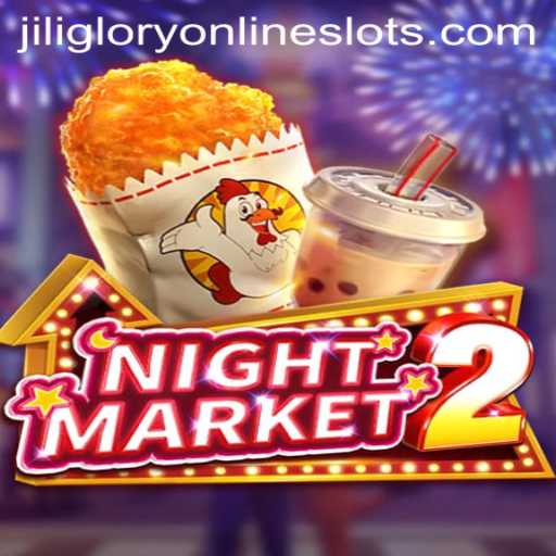 Discover the Exciting World of NightMarket2: A Game Like No Other in the Universe of Jiliglory